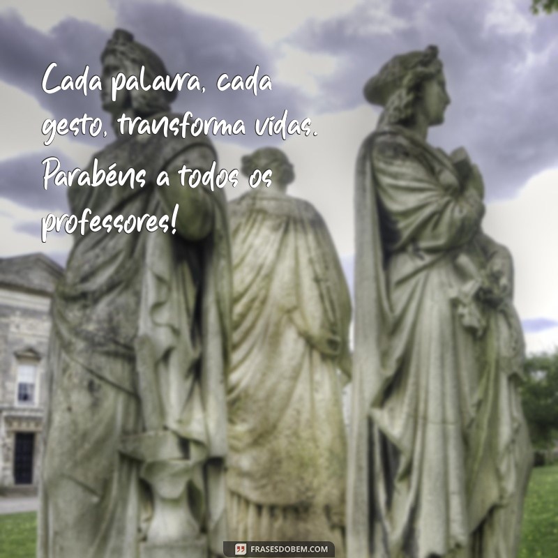 Frases Inspiradoras para Celebrar o Dia dos Professores 