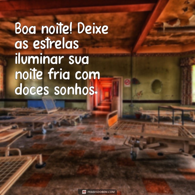 Frases Aconchegantes para uma Boa Noite Fria 