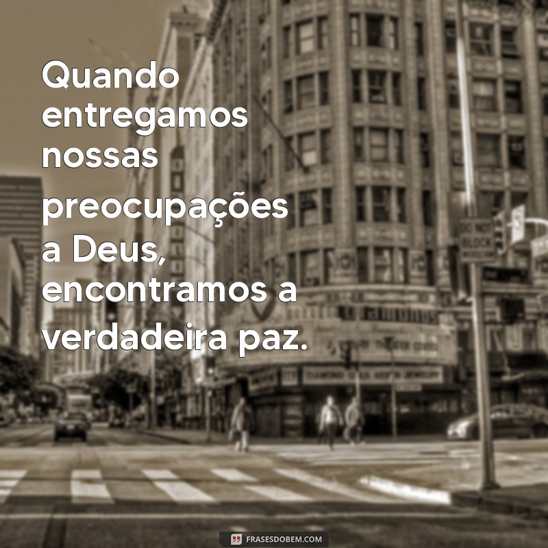 Frases Inspiradoras sobre Deus para Reflexão e Crescimento Espiritual 