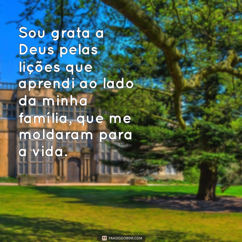 Sou Grata a Deus pela Minha Família: Reflexões e Inspirações para o Tumblr 