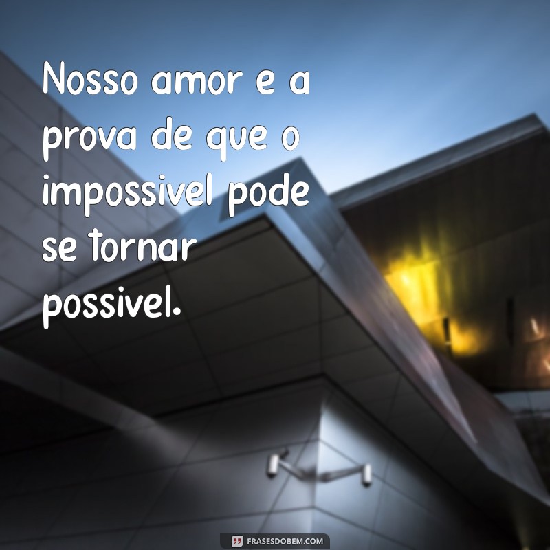 Mensagem Emocionante para Declarar Seu Grande Amor 