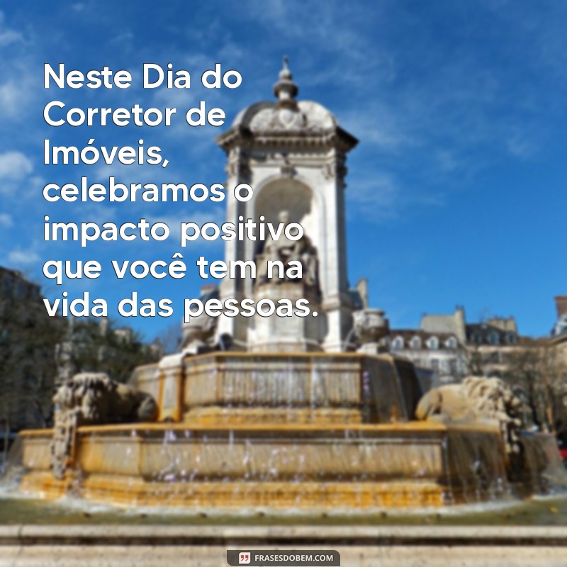 Mensagens Inspiradoras para Celebrar o Dia do Corretor de Imóveis 