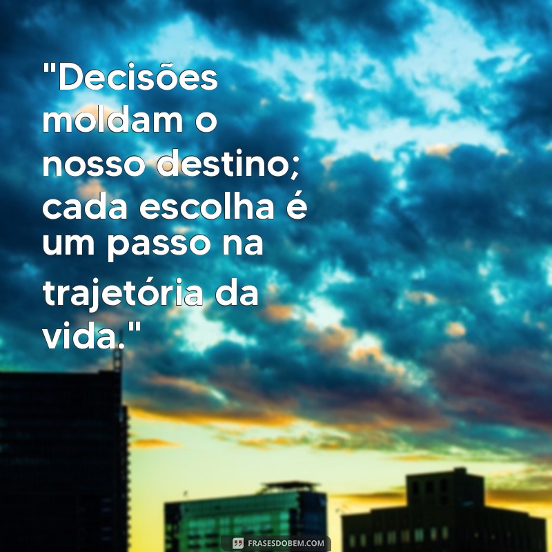 mensagem sobre decisões 