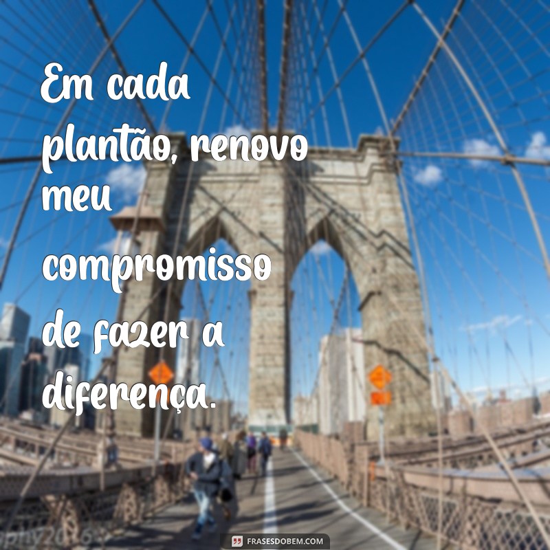 Frases Inspiradoras para Enfermagem: Motivação e Apoio no Plantão 