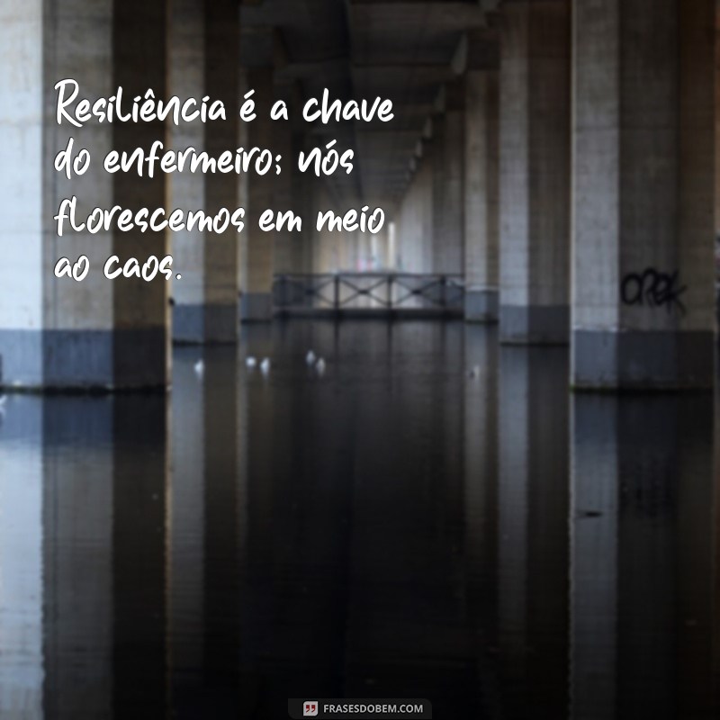 Frases Inspiradoras para Enfermagem: Motivação e Apoio no Plantão 