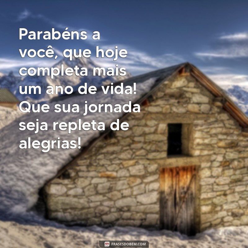 parabéns as aniversariantes Parabéns a você, que hoje completa mais um ano de vida! Que sua jornada seja repleta de alegrias!