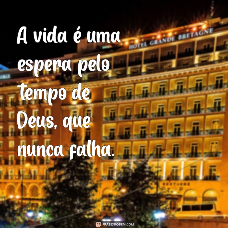 Frases Inspiradoras sobre o Tempo Perfeito de Deus: Reflexões e Mensagens 