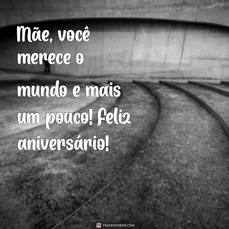 Mensagens Emocionantes para Celebrar o Aniversário da Sua Mãe 