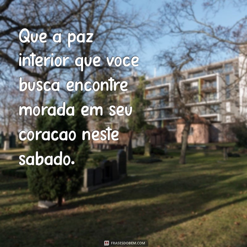 Mensagens Abençoadas de Sábado: Inspire Seu Fim de Semana com Positividade 