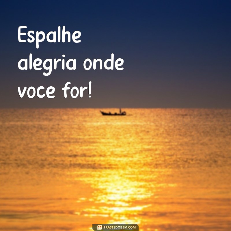 Frases Curtas de Alegria: Inspire-se com Mensagens Positivas 