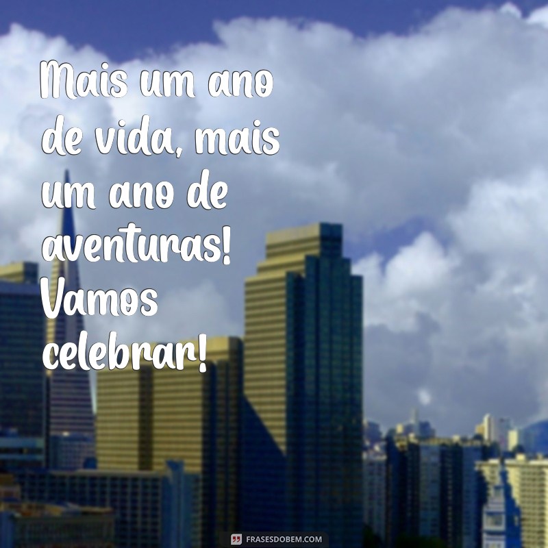 As Melhores Frases de Aniversário para Celebrar o Seu Amigo 