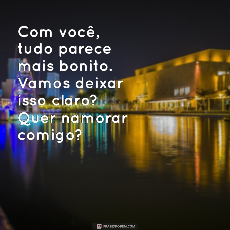 Como Fazer o Pedido Perfeito: Quer Namorar Comigo? 