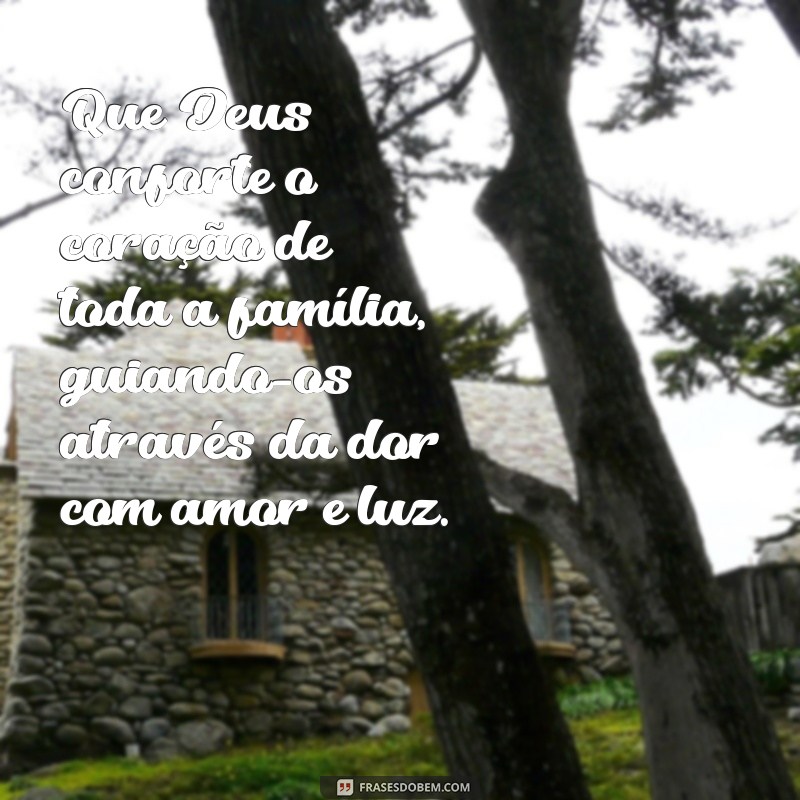 Mensagens de Conforto: Que Deus Acalme o Coração da Sua Família 