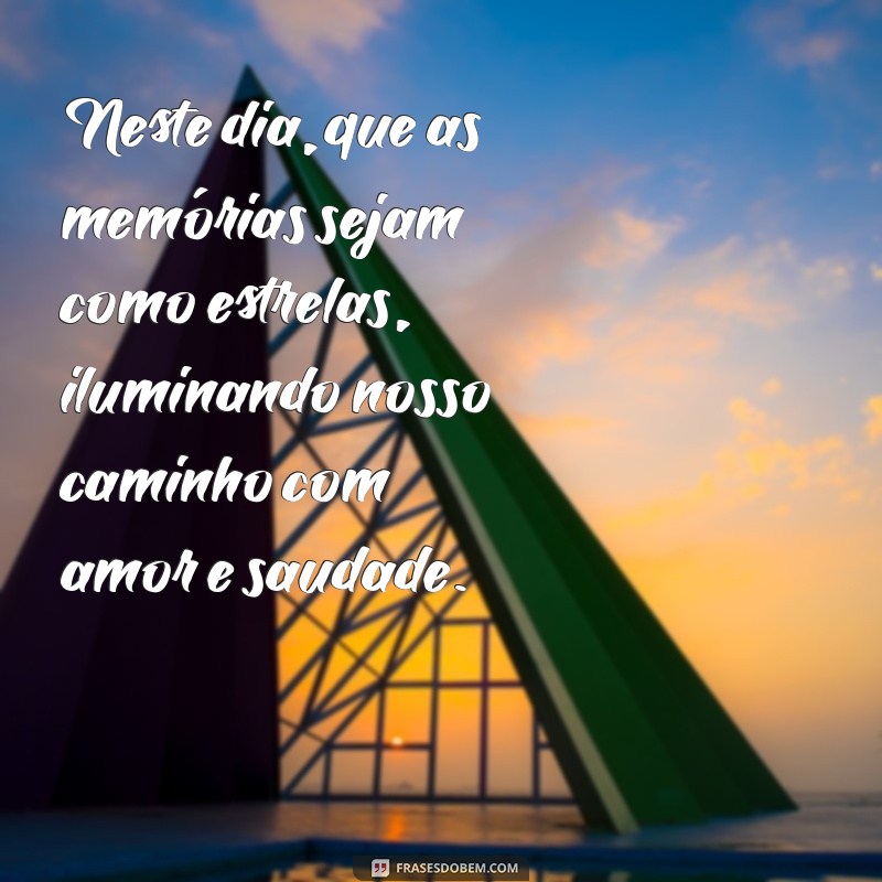 Frases Comemorativas para o Dia de Finados: Homenagens e Reflexões 