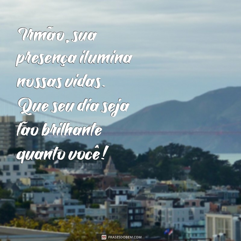 Como Celebrar o Aniversário do Seu Irmão Querido: Dicas e Mensagens Especiais 