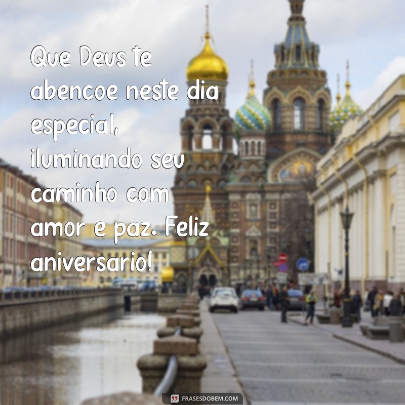 mensagem de aniversário para evangélico Que Deus te abençoe neste dia especial, iluminando seu caminho com amor e paz. Feliz aniversário!