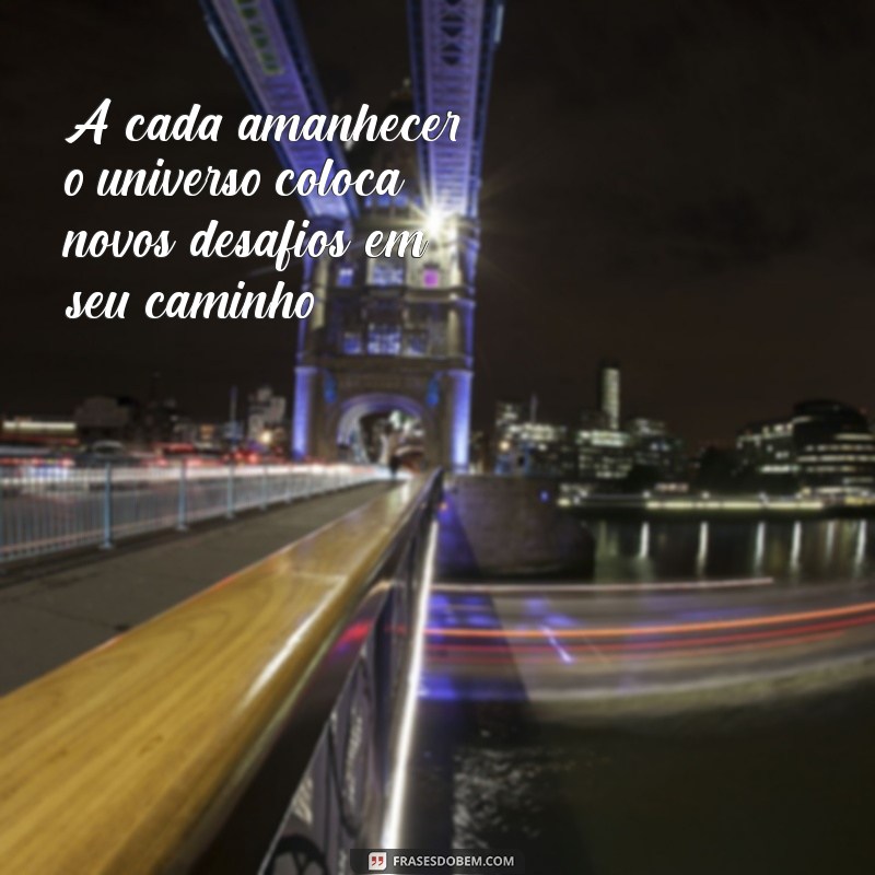 Frases Inspiradoras para Começar o Dia com Positividade 