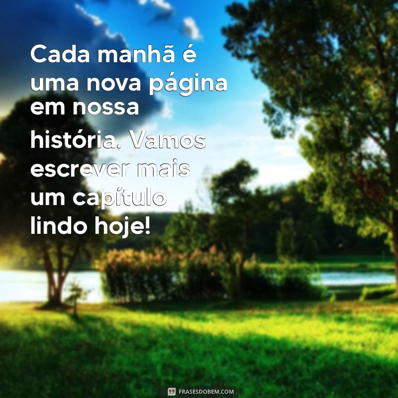 Frases Inspiradoras de Bom Dia para Encantar sua Esposa 