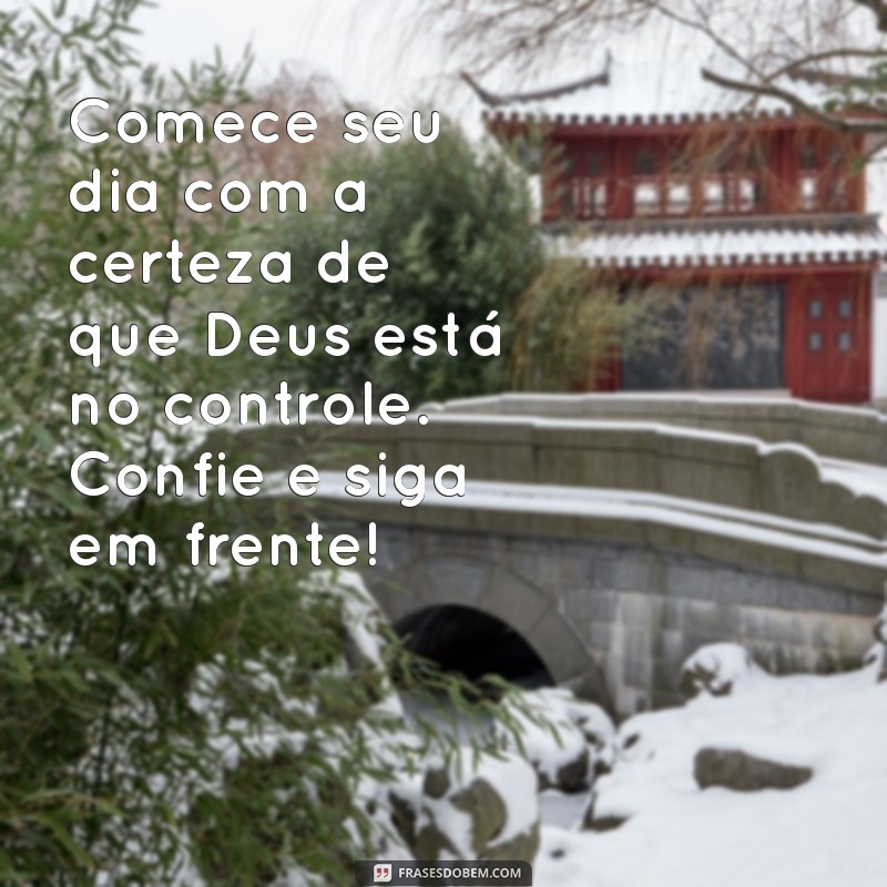 Bom Dia! Mensagens Poderosas de Deus para Inspirar Seu Dia 