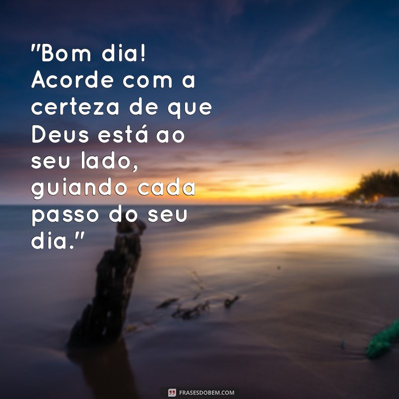 mensagem forte de deus bom dia 