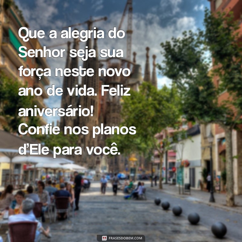 Feliz Aniversário com Fé: Mensagens Inspiradoras para Celebrar a Vida 