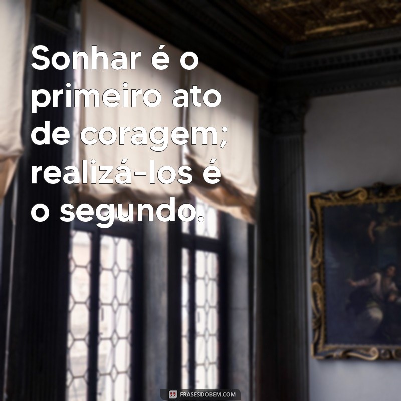 Frases Inspiradoras sobre Sonhos e Metas para Transformar sua Vida 