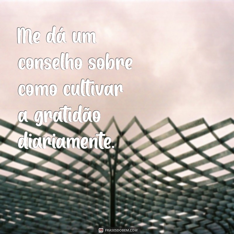 10 Conselhos Práticos para Transformar Sua Vida Hoje 