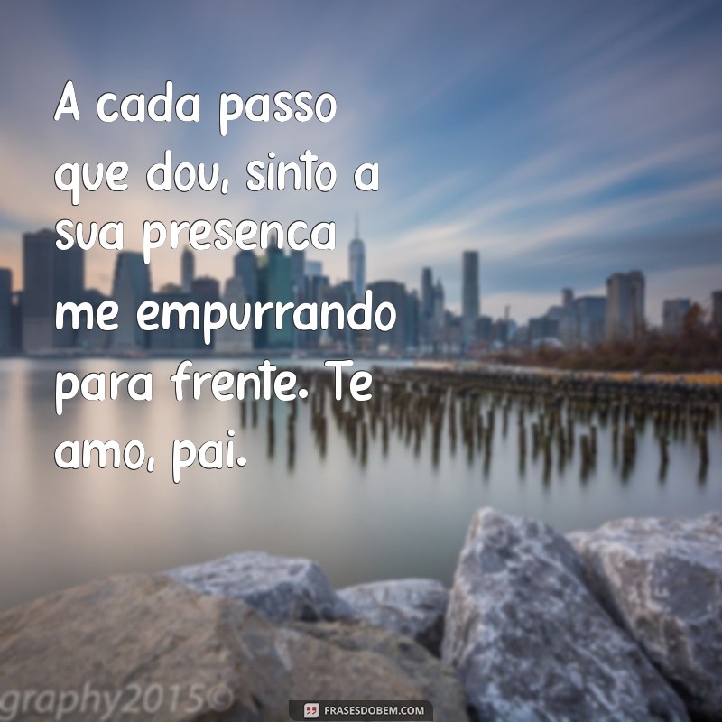 Mensagens Emocionantes para Papai: Celebre o Amor e a Gratidão 