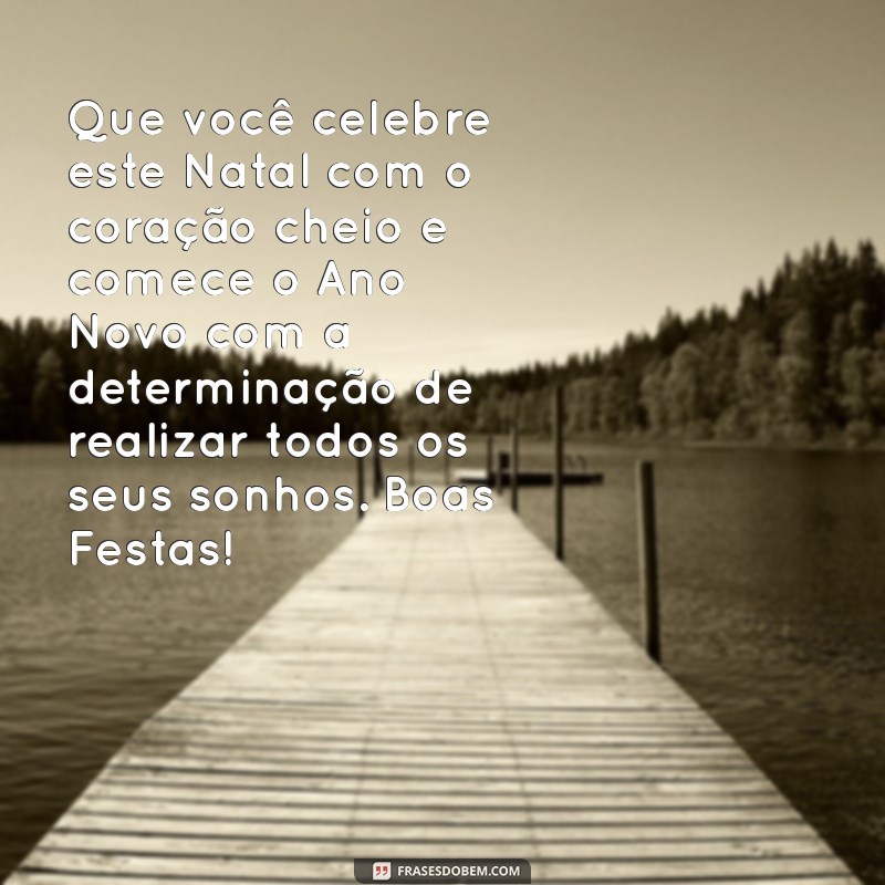 Mensagens Inspiradoras de Feliz Natal e Próspero Ano Novo para Compartilhar 