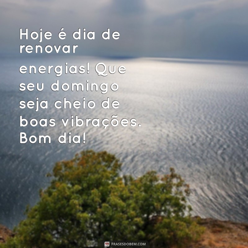 Mensagens Inspiradoras de Bom Dia para um Domingo Perfeito 