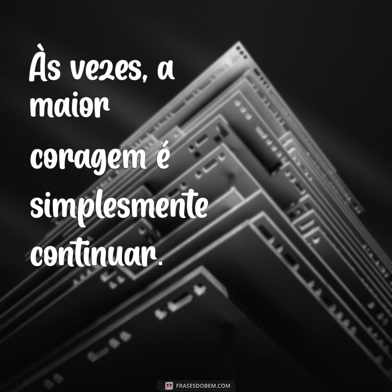 Frases Inspiradoras de Superação para Transformar sua Vida 