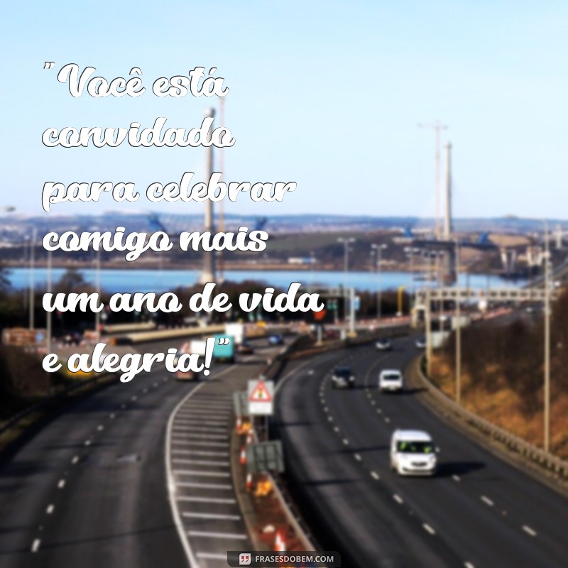 frases texto para convite de aniversário 