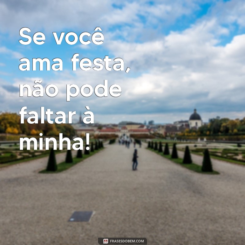 Frases Curtas e Criativas para Convites de Aniversário Inesquecíveis 