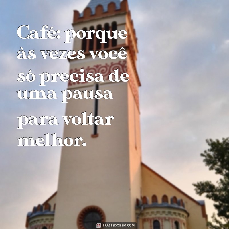 Desperte Sua Motivação: Frases Inspiradoras Para Apreciar Com Café 