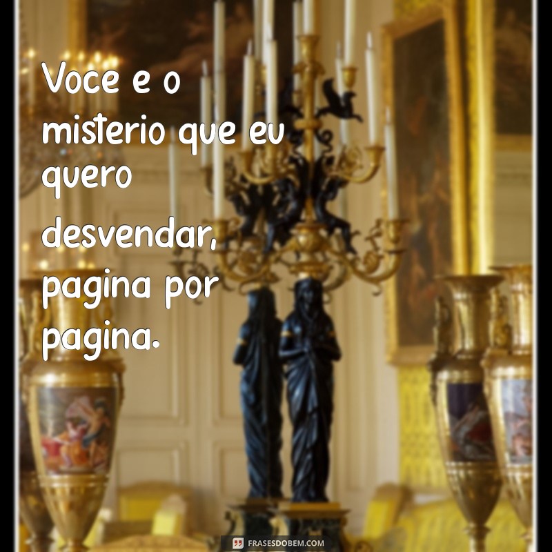 Frases Inspiradoras para Conquistar o Coração de Quem Ama 