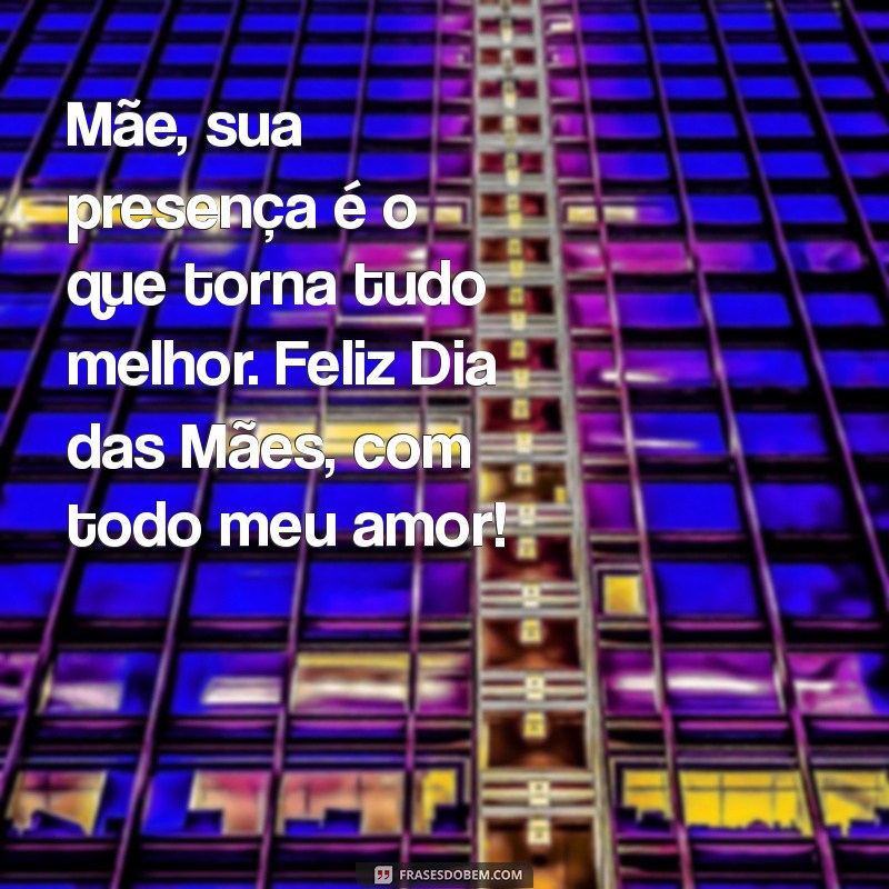 Mensagem Inspiradora do Dia das Mães: Reflexões e Carinho para Você 