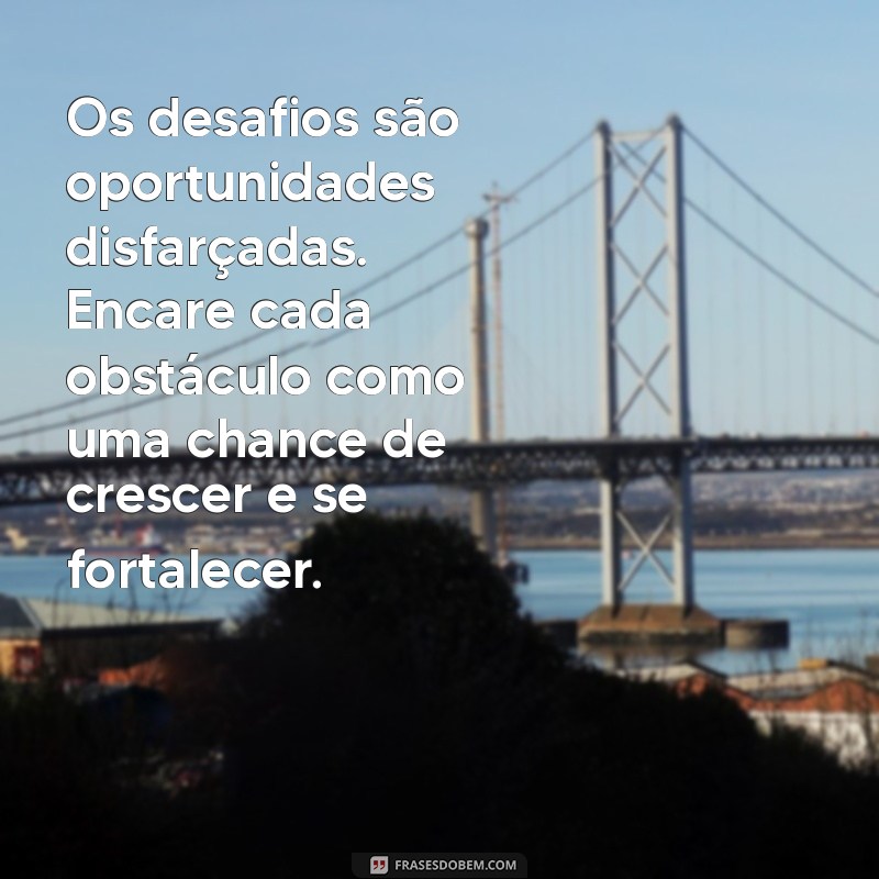 Como Transformar Sua Vida com Frases Motivacionais Inspiradoras 