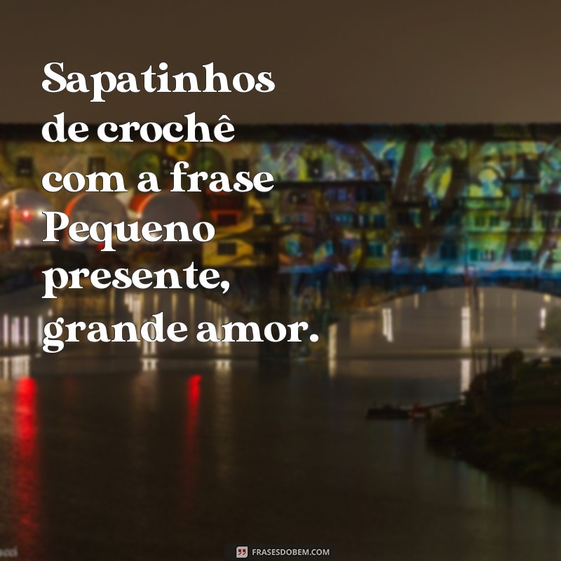 Encante-se com as adoráveis imagens de sapatinhos de bebê com frases! 