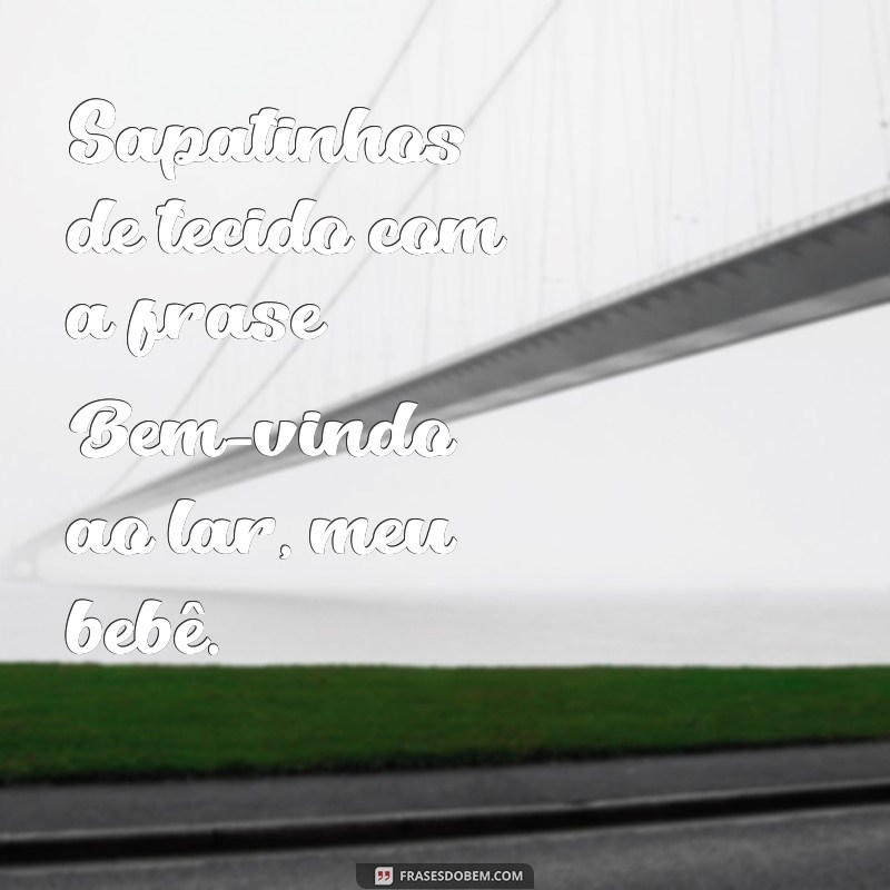 Encante-se com as adoráveis imagens de sapatinhos de bebê com frases! 