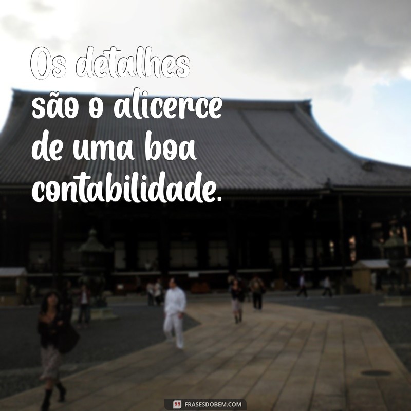 Frases Inspiradoras para Contadores: Motivação e Sabedoria para o Seu Dia a Dia 