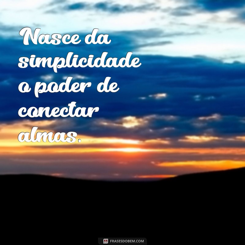 50 Frases Inspiradoras sobre Humildade e Simplicidade para Refletir 