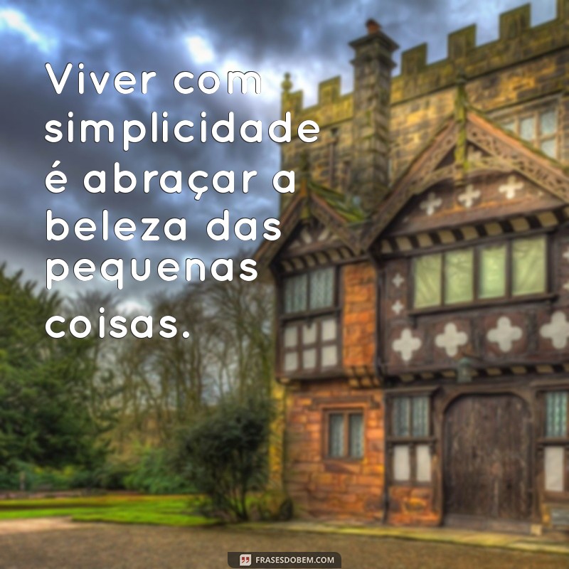 50 Frases Inspiradoras sobre Humildade e Simplicidade para Refletir 