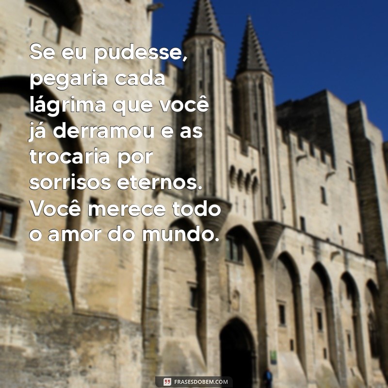 Frases Tocantes de Amor para Fazer Sua Namorada Chorar de Emoção 