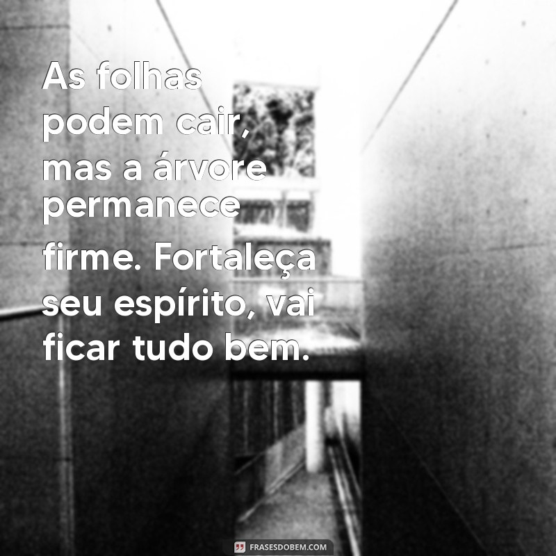 Frases Inspiradoras: Vai Ficar Tudo Bem - Mensagens de Esperança e Consolo 