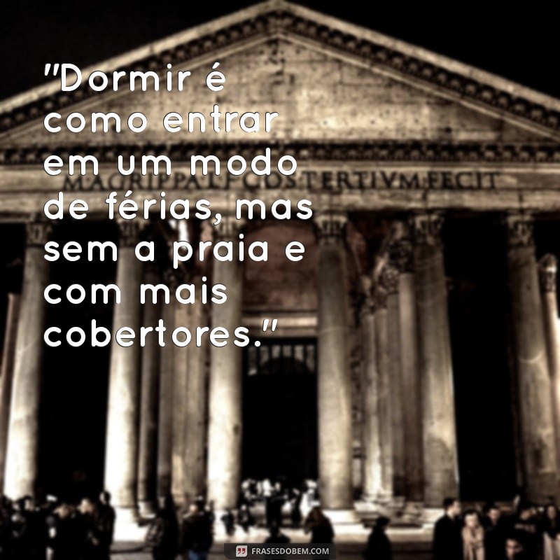 frases dormir engraçadas 