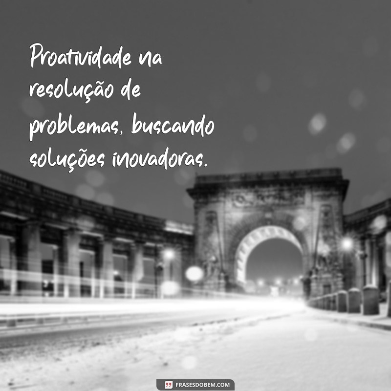 Frases Impactantes de Habilidades e Competências para Destacar seu Currículo 