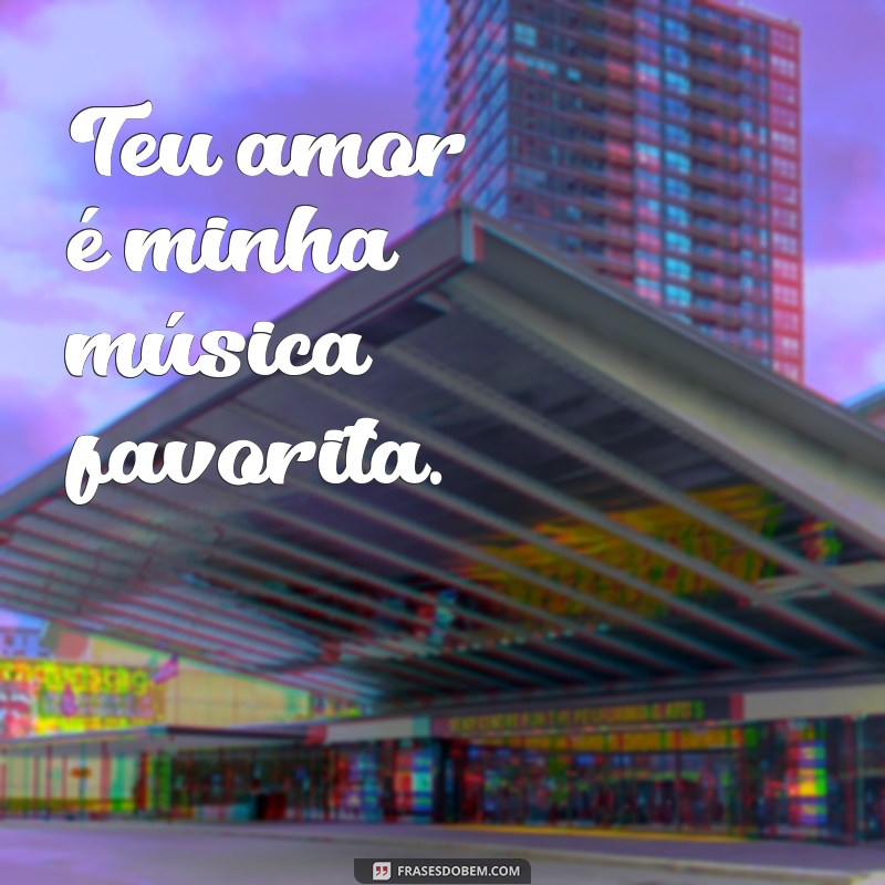 Te Amo: As Melhores Músicas para Declarar Seu Amor 