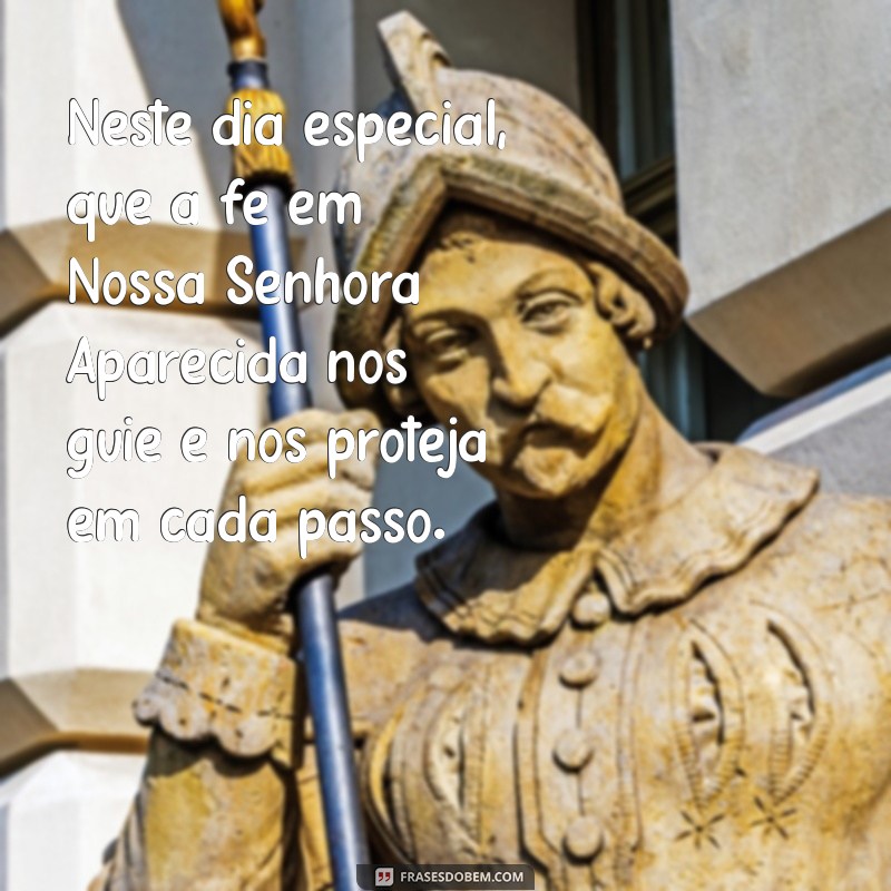 Mensagem Inspiradora de Nossa Senhora Aparecida para o Dia 12 de Outubro 