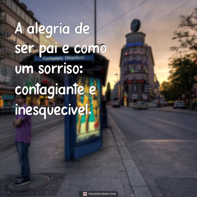 Frases Inspiradoras para Pais no Instagram: Compartilhe Amor e Sabedoria 