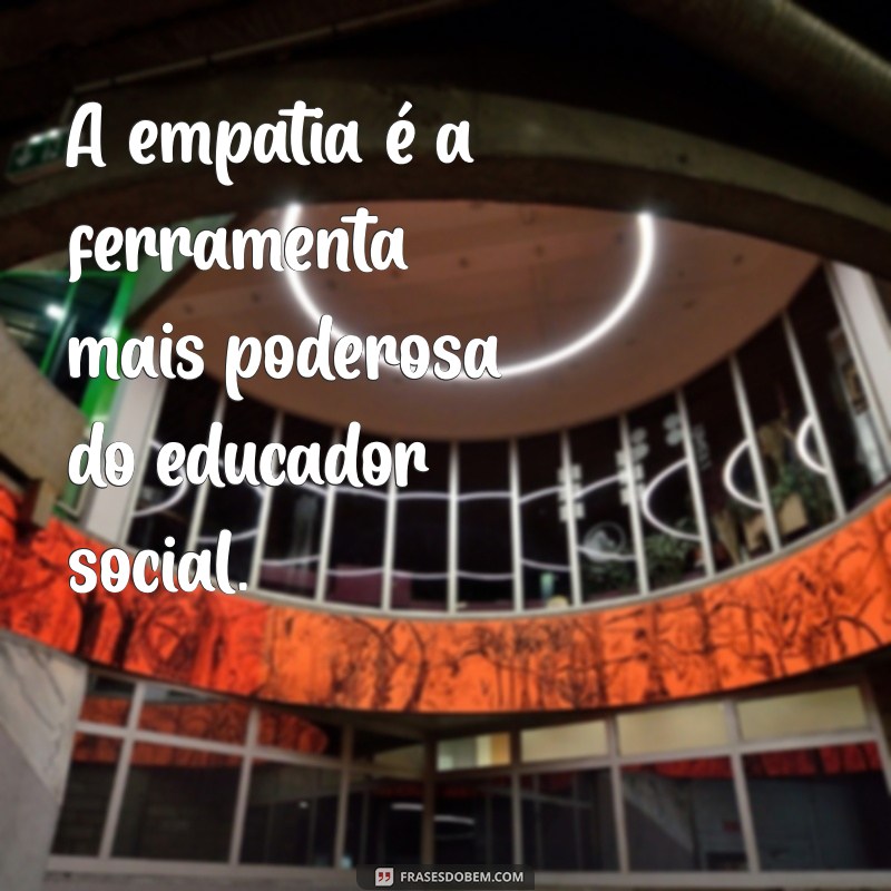 Educador Social: O Papel Transformador na Comunidade e no Desenvolvimento Humano 